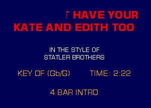 IN THE STYLE OF
STATLER BROTHERS

KEY OF EbeGJ TIME 2122

4 BAR INTRO