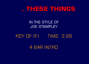IN THE SWLE OF
JOE STAMPLEY

KEY OF EFJ TIME 3129

4 BAR INTRO