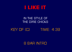 IN THE STYLE OF
THE DIXIE CHICKS

KEY OF ((31 TIME 439

8 BAR INTRO