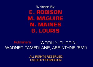 Written Byi

WDDLLY PUDDIN',
WARNER-TAMERLANE, ABSINTHNE EBMIJ

ALL RIGHTS RESERVED.
USED BY PERMISSION.