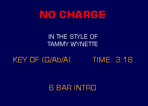 IN THE STYLE 0F
TAMMY WYNETIE

KB OF (GlAblA) TlMEi 318

8 BAR INTRO