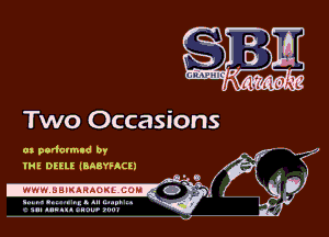 Two Occasions

ox padcmud by
IKE DIILI IBA8Y3ACU