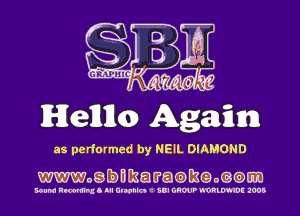 IHIellllo Agmfmn

as performed by NEIL DIAMOND

Wogfamkatratmgotaram

Bound Rmmlnx I III Ulwhln C iBI GHWP1N'0RLWHJE 1005