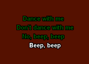 Beep, beep