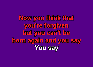 You say