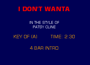 IN THE SWLE OF
PATSY CLINE

KEY OF EAJ TIME 2180

4 BAR INTRO