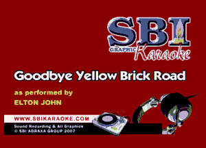 Goodbye Yellow Brick Road

as perfumed by
ELTON JOHN

sum(u. .. anus... m. ...a .
u muucnnmnr