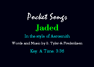 In the style of Aeronmnh
Words and Music by S. Tyler 6c Fmdmbcn

Key A Time 3 36