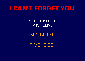 IN THE SWLE OF
PATSY CLINE

KEY OF ((31

TIME 2133