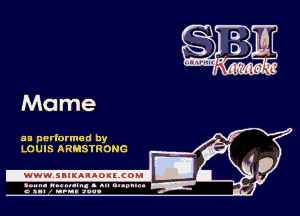 Mame

HE performed by
LOUIS ARMSTRONG

.www.samAnAouzcoml

agun- nunn-In. s an nupuu 4
a .mf nun aun-