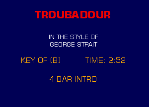 IN THE SWLE OF
GEORGE STRAIT

KW OF (EU TIME 2152

4 BAR INTRO