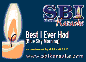 Best 0 Egg! Had

(Blue Sky Homing)

w.9 ' ik . raoke.com