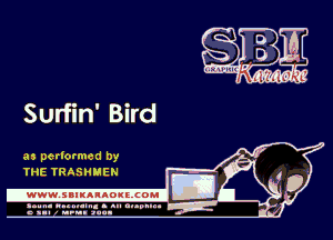 SUlfin' Bird

as perlormed by
THE TRASHMEN

.www.samAnAouzcoml

agun- nunn-In. s an nupuu 4
a .mf nun aun-