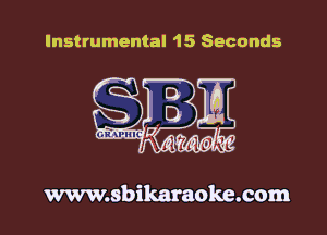 Instrumental 1 5 Seconds

www.abikaraoke.com