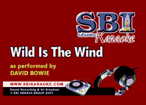 5,
muwnc ' (17510) 4..

Wild Is The Wind

as performed by
DAVID BOWIE

,-
IWWW.SBIKAR30KECOIN o 
5....m hp! mum v .u t... mu '

- u .'
. .uu gnu inn!