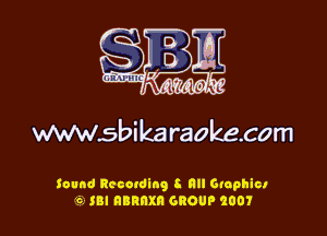 WWWSbika raokecom

iound Recotding 8 all Graphict
'6 SB! nannxn GROUP 2001