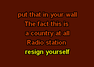 resign yourself