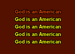 God is an American

God is an American
God is an American
God is an American