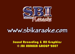 WWWSbika raokecom

iound Recotding 8 all Graphict
'6 SB! nannxn GROUP 2001