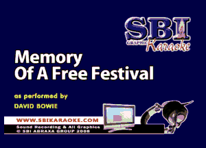 Memory
Of A Free Festival

as porlatmad bf
1
IE 0
a 4 .

DAVID BOWIE
.wWW.SBIKARAOKllCOMI
S I h

c n-I anusa. unuu- anon