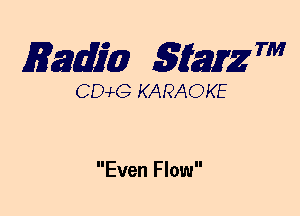 mm 5mg 7'

CEMG KARAOKE

Even Flow