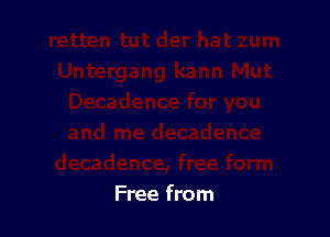 Free from