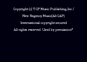 Copmht (o) TCF Music Publishinglno
Now Maury MunidASCAP)
hmu'onal copyright oacumd

A11 righta mom'od Used by penniuioxf
