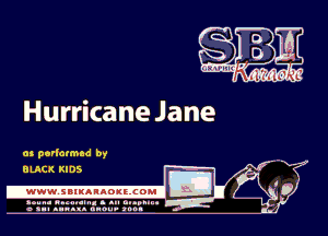 Hurricane Jane

as perlatmad by
BLACK KIDS

.www.samAnAouzcoml

amu- nnm-In. a .u an...
o a.- ..w.x. anou- toot