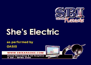 She's Electric

as pa rformed by
Li

OASIS

.www.samAnAouzcoml

amm- unnum- s all cup...
a sum nun aun-

M