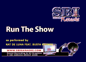 Run The Show

us perlmmnd by
MT DE LUNA FEAI. EUSTA '

4

.www.samAnAouzcoml

amm- unnum- s all cup...
6 u.- AIWAJA mm. 900.

Q?