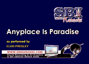 Anyplace ls Paradise

an padormcd by -
I
IE 0
7-.

ELVIS PRHiLI'Y

.wwwsuluuougcoml

amu- nnm-In. a .u an...
o a.- ..w.x. anou- toot