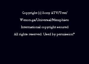 Copyright (c) Sony ATVmecJ
WmDn-gwmmallMcmphiBw
hman'onal copyright occumd

All righm marred. Used by pcrmiaoion