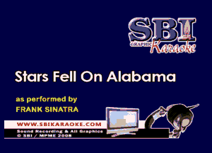 Sfars Fell 0n Alabama

as pa rformed by -
I
IE 0
4

FRANK SIHATRA

.www.samAnAouzcoml

amm- unnum- s all cup...
a sum nun anu-