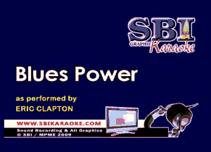 Blues Power

as pa rfo r med by
Li

ERIC CLAPTON

.www.samAnAouzcoml

amm- unnum- s all cup...
a sum nun aun-

M