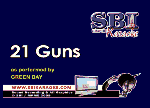21 Guns

as performed by
GREEN DAY

.www.samAnAouzcoml

amm- unnum- s all cup...
a sum nun aun-