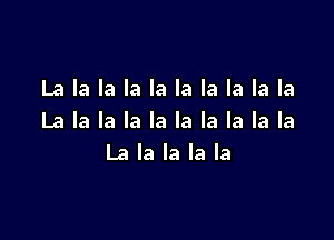La la la la la la la la la la

La la la la la la la la la la
La la la la la