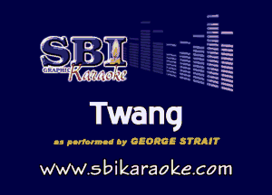 q.
q.

HUN!!! I

'9 pollalmui by GEORGE STRAIT

www.sbikaraokecom