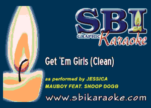 n podomod by JESSICA
IM BOY FEM'. SNOOP none

w.9 ' ik . raoke.com