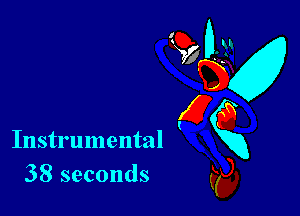 Instrumental
38 seconds