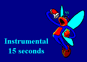 Instrumental
15 seconds