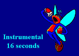 Instrumental
16 seconds