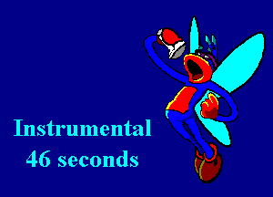 Instrumental
46 seconds