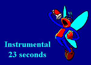 Instrumental
23 seconds