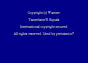 Copyright (c) Warm
TmlsndE Equals
hmtional copyright occumd,

All righm marred. Used by pcrmiaoion