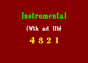 Instrumental
(Wth ad lib)

4321