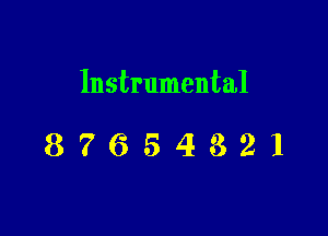 Instrumental

87654821