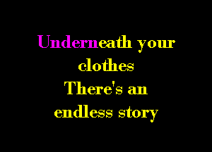 Underneath your