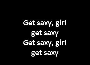 Get saxy, girl

get saxy
Get saxy, girl

get saxv