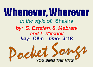 WMBIHIEUBF. WMBFBUBF

In the 81er of.- Shakira

bys G. Esrefan, S. Mebrark

and T. Mirchen
keyr Ctlm time.- 318

Dada WW

YOU SING THE HITS