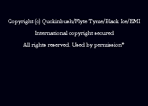 Copyright (c) QuckinbushfFlym TymclBlsck IoclEMI
Inmn'onsl copyright Bocuxcd

All rights named. Used by pmnisbion